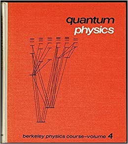 (PDF) Download Quantum Physics: Berkeley Physics Course. Vol. 4 ...