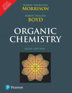 Organic Chemistry – Robert T. Morrison, Robert N. Boyd – 6th Edition