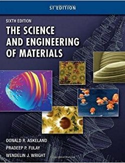 The Science and Engineering of Materials – Donald R. Askeland – 6th Edition