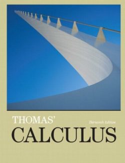 Thomas’ Calculus – George B. Thomas’ – 13th Edition