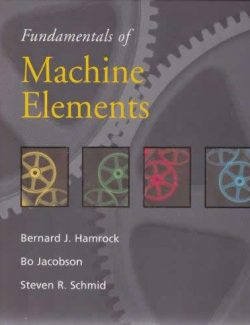 Fundamentals of Machine Elements – Bernard J. Hamrock – 1st Edition