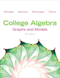 College Algebra: Graphs and Models – Marvin L. Bittinger, Judith A Beecher – 5th Edition