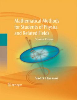 Mathematical Methods For Students of Physics – Sadri Hassani – 2nd Edition