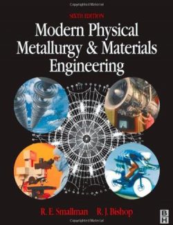 Modern Physical Metallurgy and Materials Engineering – R. Smallman – 6th Edition