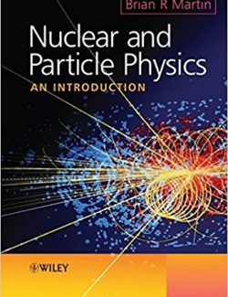 Nuclear and Particle Physics – Brian R. Martin – 1st Edition