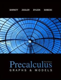 Precalculus: Graphs & Models – R. Barnett, M. Ziegler, K. Byleen – 3rd Edition