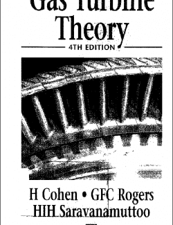 Gas Turbine Theory – H. Cohen, G. F. C. Rogers, HIH Saravanamuttoo – 4th Edition