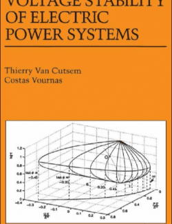 Voltage Stability of Electric Power Systems – Thierry V. Cutsem, Costas Vournas – 1st Edition