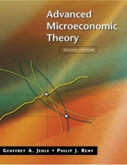 Advanced Microeconomic Theory – Geoffrey A. Jehle, Philip J. Reny – 2nd Edition