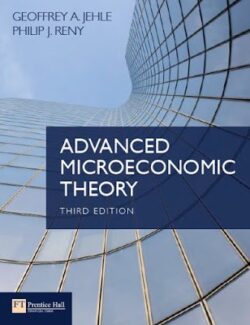 Advance Microeconomic Theory – Geoffrey A. Jehle, Philip J. Reny – 3rd Edition