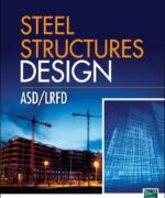 Steel Structures Design (ASD/LRFD) - Alan Williams - 1st Edition
