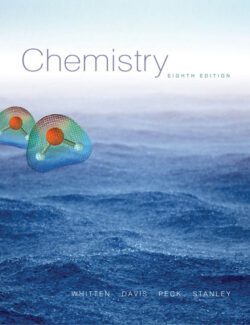 Chemistry – Kenneth Whitten, Raymond E. Davis, Larry Peck, George G. Stanley – 8th Edition