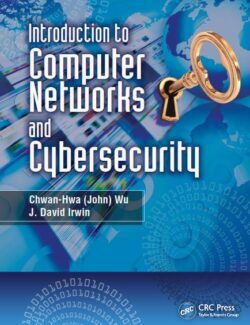 Introduction to Computer Networks and Cybersecurity – J. David Irwin, Chwan-Hwa Wu – 1st Edition