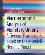 Macroeconomic Analysis of Monetary Unions - Oscar Bajo Rubio