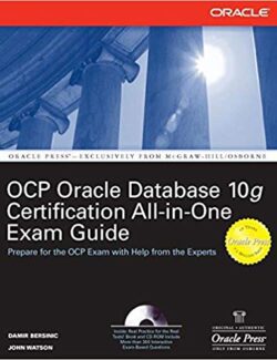 Oracle Database 10g OCP Certification All-in-One Exam Guide - Damir Bersinic