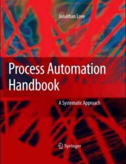Process Automation Handbook A Guide to Theory and Practice – Jonathan Love – 1st Edition