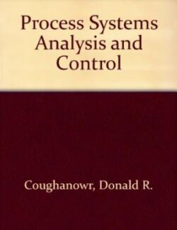 Process System Analysis and Control - Donald R. Coughanowr - 1st Edition