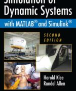 Simulation of Dynamic Systems with MATLAB and Simulink - Harold Klee
